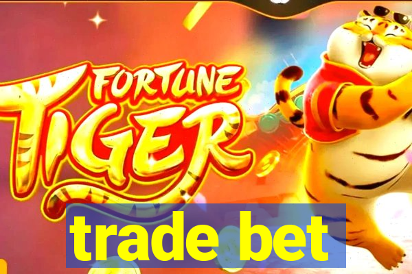 trade bet